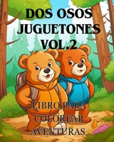 Libro para colorear Aventuras con dos osos juguetones vol.2: El libro para colorear Adorable con dos osos Una aventura para colorear (Spanish Edition) B0CNSCZCRB Book Cover