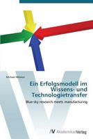 Ein Erfolgsmodell Im Wissens- Und Technologietransfer 3639385209 Book Cover