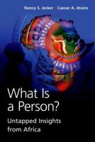 What Is a Person?: Untapped Insights from Africa (Philosophy Across Borders) 0197690920 Book Cover