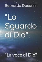 "Lo Sguardo di Dio": "La voce di Dio" (Italian Edition) B0DWST387L Book Cover