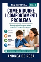 Come Ridurre i Comportamenti Problema: Strategie scientificamente validate per genitori, insegnanti e operatori B0H95LBV1V Book Cover