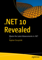 .NET 10 Revealed: Master the Latest Advancements in the .NET Framework B0FJQH4TXZ Book Cover