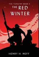The Red Winter: Book Five of The Tapestry B0CWPQ6FBG Book Cover