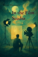 In the Film Studio: Short stories (Brian Hamnett) 191635291X Book Cover