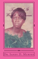 Too Bad It Wasn't A Dream 1986195120 Book Cover