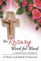 The Rosary Word for Word: A Companion Booklet 1503533840 Book Cover