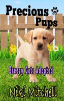 Precious Pups: Breezy Gets Adopted LARGE PRINT 1951581199 Book Cover