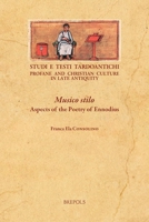 Musico Stilo: Aspects of the Poetry of Ennodius: Aspects of the Poetry of Ennodius (English and Latin Edition) 2503611125 Book Cover