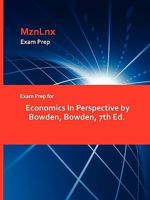 Exam Prep for Economics in Perspective by Bowden, Bowden 142887092X Book Cover