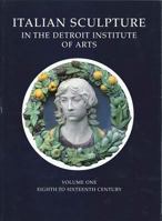 Italian Sculpture in the Detroit Institute of Arts, Vols. 1-2 (Harvey Miller Catalogues of Art-Historical Collections) 1872501389 Book Cover