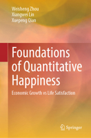 Foundations of Quantitative Happiness: Economic Growth vs Life Satisfaction 9819617162 Book Cover