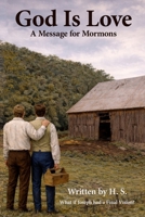God Is Love: A Message for Mormons B0H7PVRVHK Book Cover