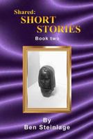 Shared Short Stories Book Two 1727135369 Book Cover