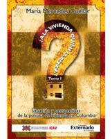 a la Vivienda Quien La Ronda?: Situacion y Perspectivas de La Politica de Vivienda En Colombia 9587101618 Book Cover