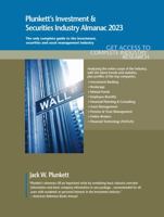 Plunkett's Investment and Securities Industry Almanac 2023: The Only Comprehensive Guide to the Investment & Securities Industry 1628316594 Book Cover