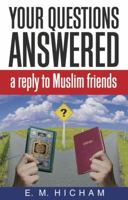 Your Questions Answered: A Reply to Muslim Friends 0852346948 Book Cover