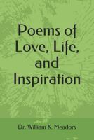 Poems of Love, Life, and Inspiration 1718109822 Book Cover