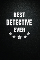 Best Detective Ever: 6"x9" Inch- 100 Pages Blank Lined Journal Notebook Appreciation Gift. Paperback. Birthday or Christmas Gift For Detective.100 ... Writing Daily Routine, Journal and Hand Note 1673231462 Book Cover