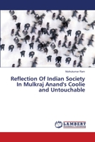 Reflection Of Indian Society In Mulkraj Anand's Coolie and Untouchable 6139824060 Book Cover