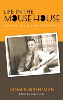 Life in the Mouse House: Memoir of a Disney Story Artist B0DJH8KQ3M Book Cover