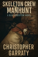 Skeleton Crew Manhunt B0GLYNY7W9 Book Cover