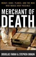 Merchant of Death: Money, Guns, Planes, and the Man Who Makes War Possible 047026196X Book Cover