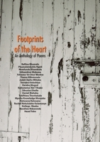 Footprints of the Heart: An Anthology of Poetry by Students at the University of Johannesburg 1990922538 Book Cover