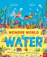 Wonder World: Water: The Science of Oceans, Rivers, and Rain B0HLYW3B7X Book Cover