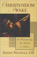 Christendom Awake: On Re-Energizing the Church in Culture 0802846904 Book Cover