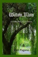 Willow Flow A Collection of Journeys 1539939030 Book Cover