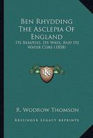 Ben Rhydding: The Asclepia of England 1018221190 Book Cover