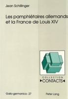 Les Pamphlétaires Allemands Et La France de Louis XIV 3906762300 Book Cover
