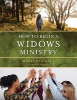 How to Begin a Widows Ministry 1955043817 Book Cover