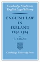 English Law in Ireland, 1290-1324 0521085381 Book Cover