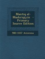 Mantiq Al-Mashriqiyin 101651347X Book Cover