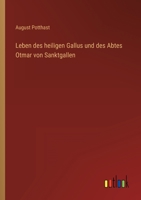 Leben des heiligen Gallus und des Abtes Otmar von Sanktgallen 3368261886 Book Cover