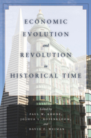 Economic Evolution and Revolution in Historical Time 0804771855 Book Cover