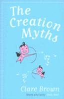 The Creation Myths 0747571716 Book Cover