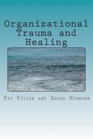 Organizational Trauma and Healing 1479188514 Book Cover