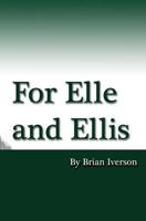 For Elle and Ellis 1500297208 Book Cover