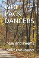 WOLF PACK DANCERS: Prose and Poems B0851L1PR6 Book Cover