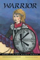 Warrior: Book 4 in the Maagy Book Series 1480867969 Book Cover