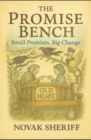 The Promise Bench: A village tale of small true work B0FQJBD9LH Book Cover