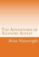 The Adventures Of Alianore Audley 1904492789 Book Cover