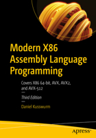 Modern X86 Assembly Language Programming: Covers x86 64-bit, AVX, AVX2, and AVX-512 1484296028 Book Cover