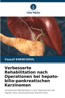 Verbesserte Rehabilitation nach Operationen bei hepato-bilio-pankreatischen Karzinomen: Verbesserte Rehabilitation nach Operationen bei hepato-bilio-pankreatischen Karzinomen 6205938588 Book Cover
