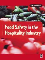 Food Safety in the Hospitality Industry 0750653493 Book Cover