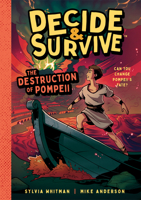 Decide and Survive: Destruction of Pompeii: Can You Change Pompeii's Fate? 1638191808 Book Cover