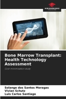 Bone Marrow Transplant: Health Technology Assessment 6207914384 Book Cover