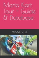 Mario Kart Tour - Guide & Database 1696364647 Book Cover